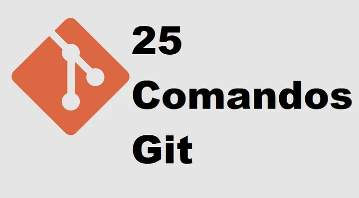 Guía Rápida de Git: 25 Comandos Imprescindibles